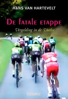 De fatale etappe. Vergelding in de Vuelta